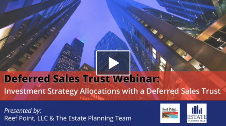 DST Dialog – Investment Strategy Allocations with a Deferred Sales Trust | Reef Point LLC