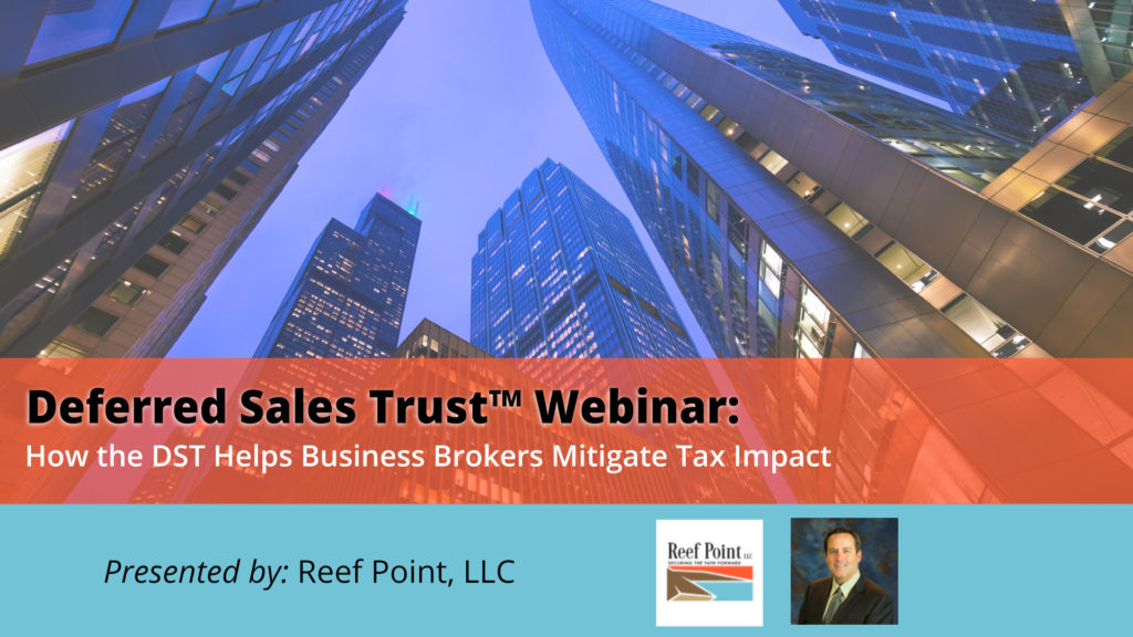 Webinar: How the DST Helps Business Brokers Mitigate Tax Impact