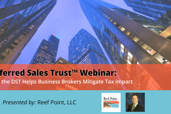 Webinar: How the DST Helps Business Brokers Mitigate Tax Impact