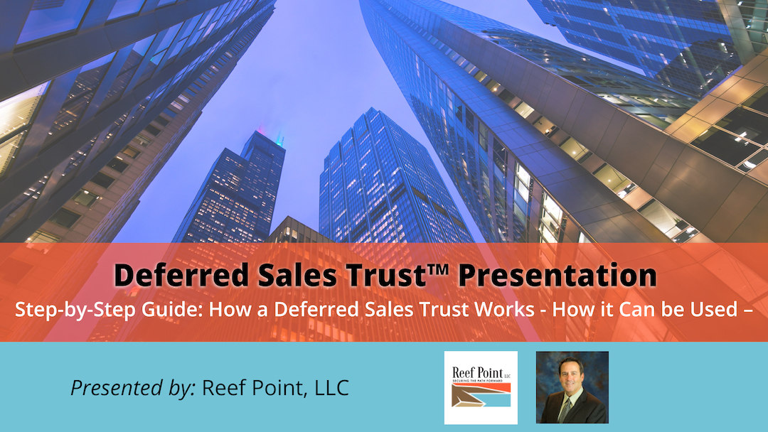 DST On-Deman Presentation: Step-by-Step Guide: How a Deferred Sales Trust Works - How it Can be Used – Timeline