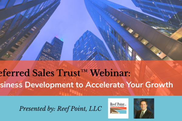 The Deferred Sales Trust - Business Development to Accelerate your Growth | Reef Point LLC